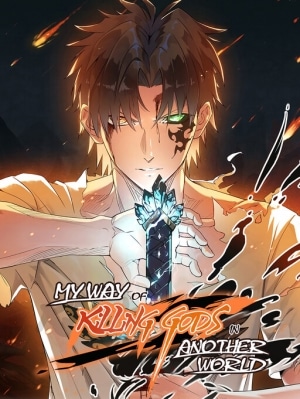 I Killed The Gods in Another World I Killed The Gods in Another World