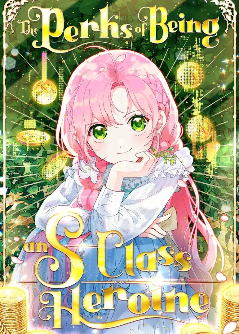 The Perks of Being an S-Class Heroine The Perks of Being an S-Class Heroine